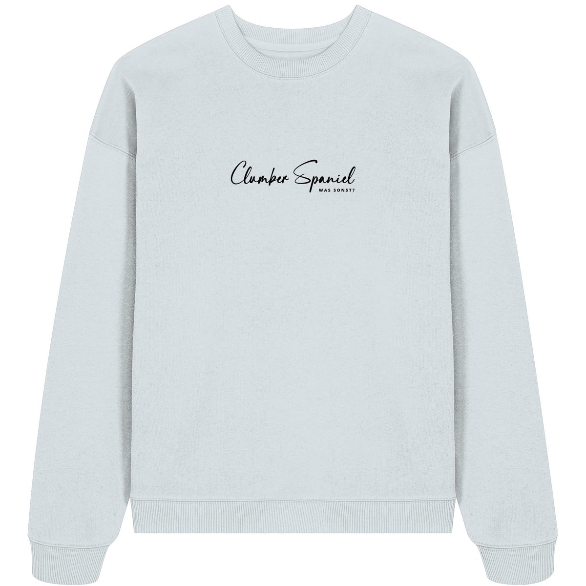 Was sonst? Clumber Spaniel - Organic Oversize Sweatshirt