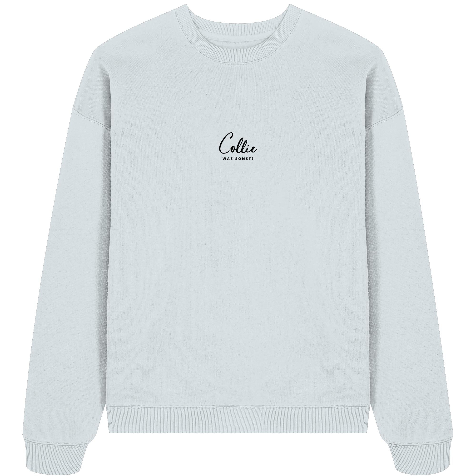 Was sonst? Collie - Organic Oversize Sweatshirt