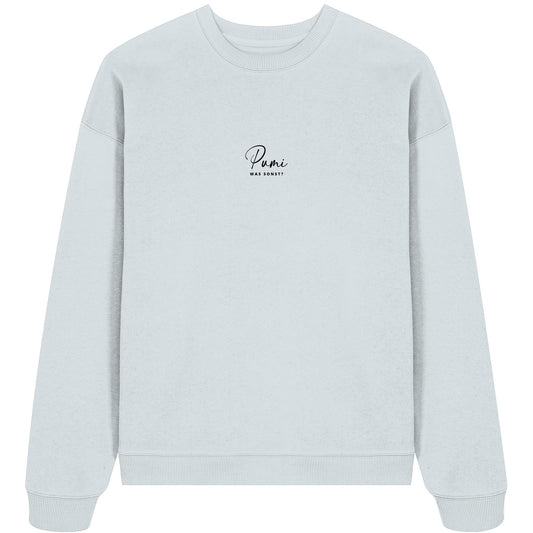 Was sonst? Pumi - Organic Oversize Sweatshirt