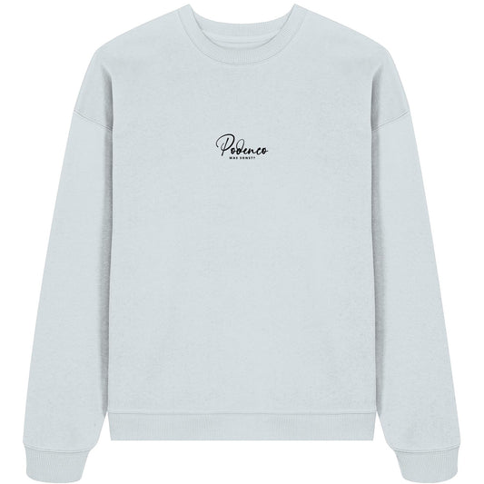 Was sonst? Podenco - Organic Oversize Sweatshirt