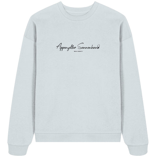Was sonst? Appenzeller Sennenhund - Organic Oversize Sweatshirt