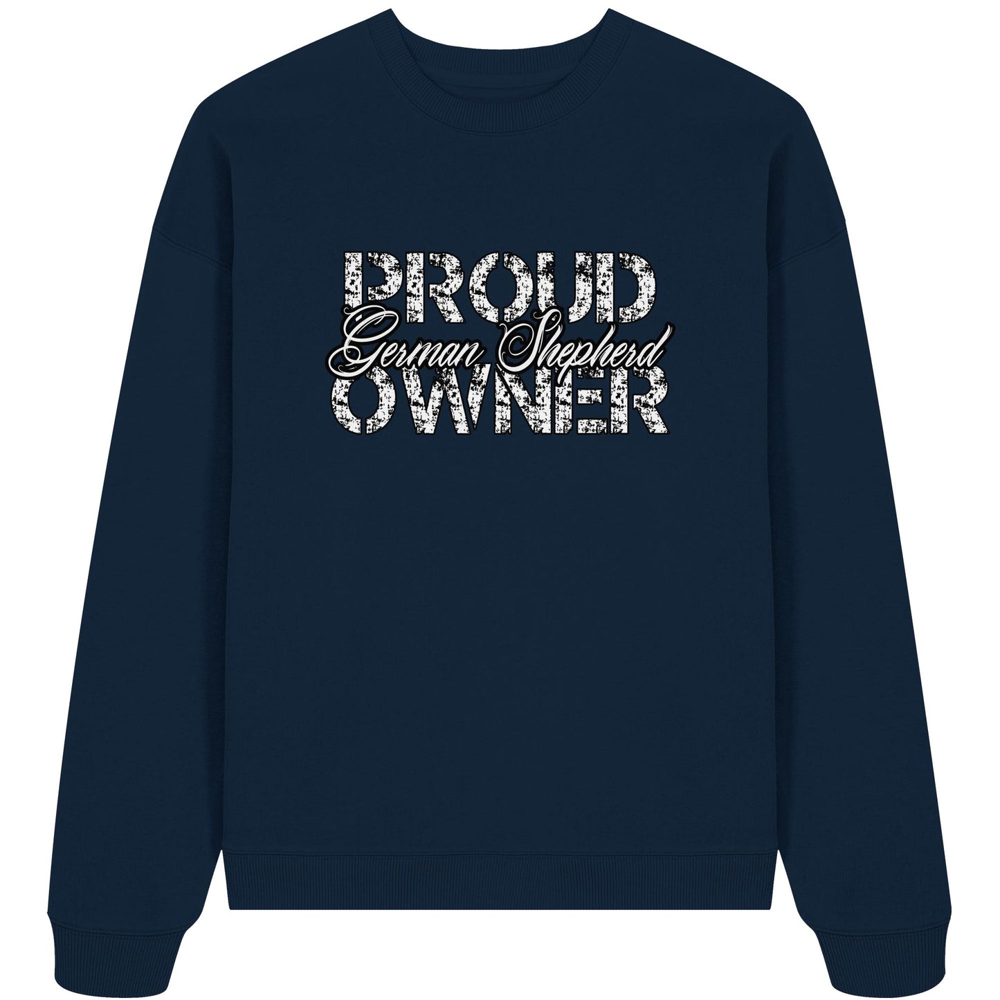 Proud German Shepherd Owner - Organic Oversize Sweatshirt