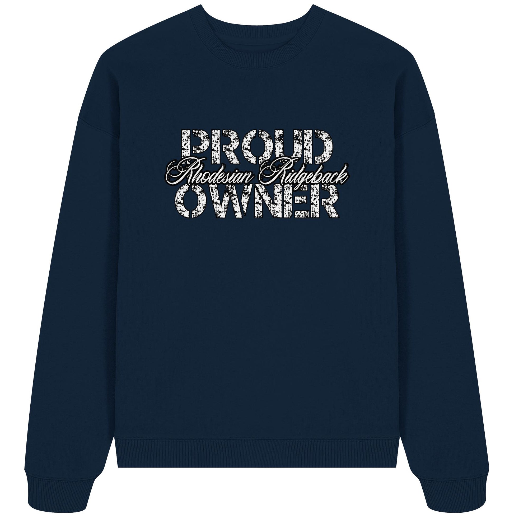 Proud Rhodesian Ridgeback Owner - Organic Oversize Sweatshirt