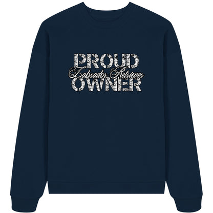Proud Labrador Retriever Owner - Organic Oversize Sweatshirt
