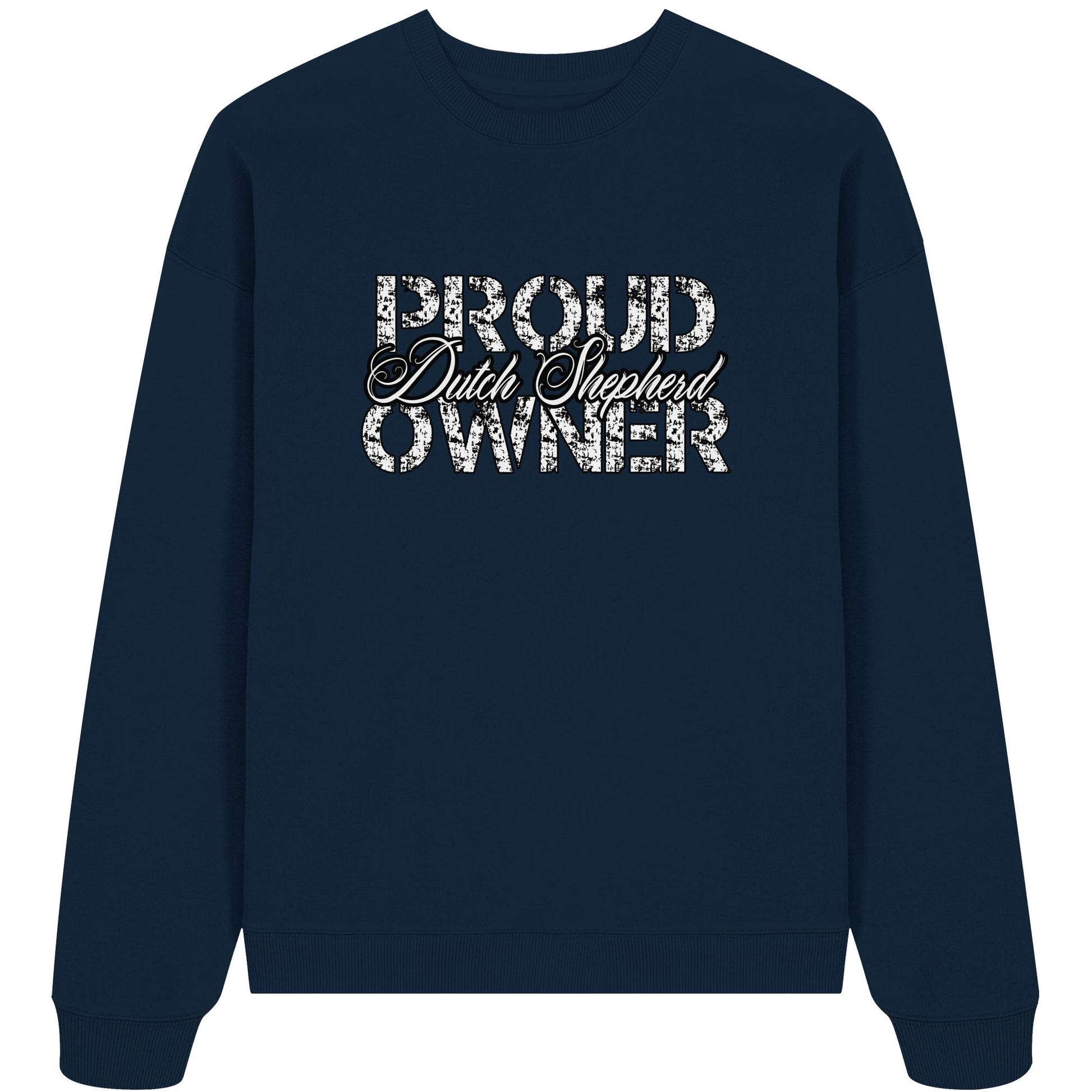 Proud Dutch Shepherd Owner - Organic Oversize Sweatshirt