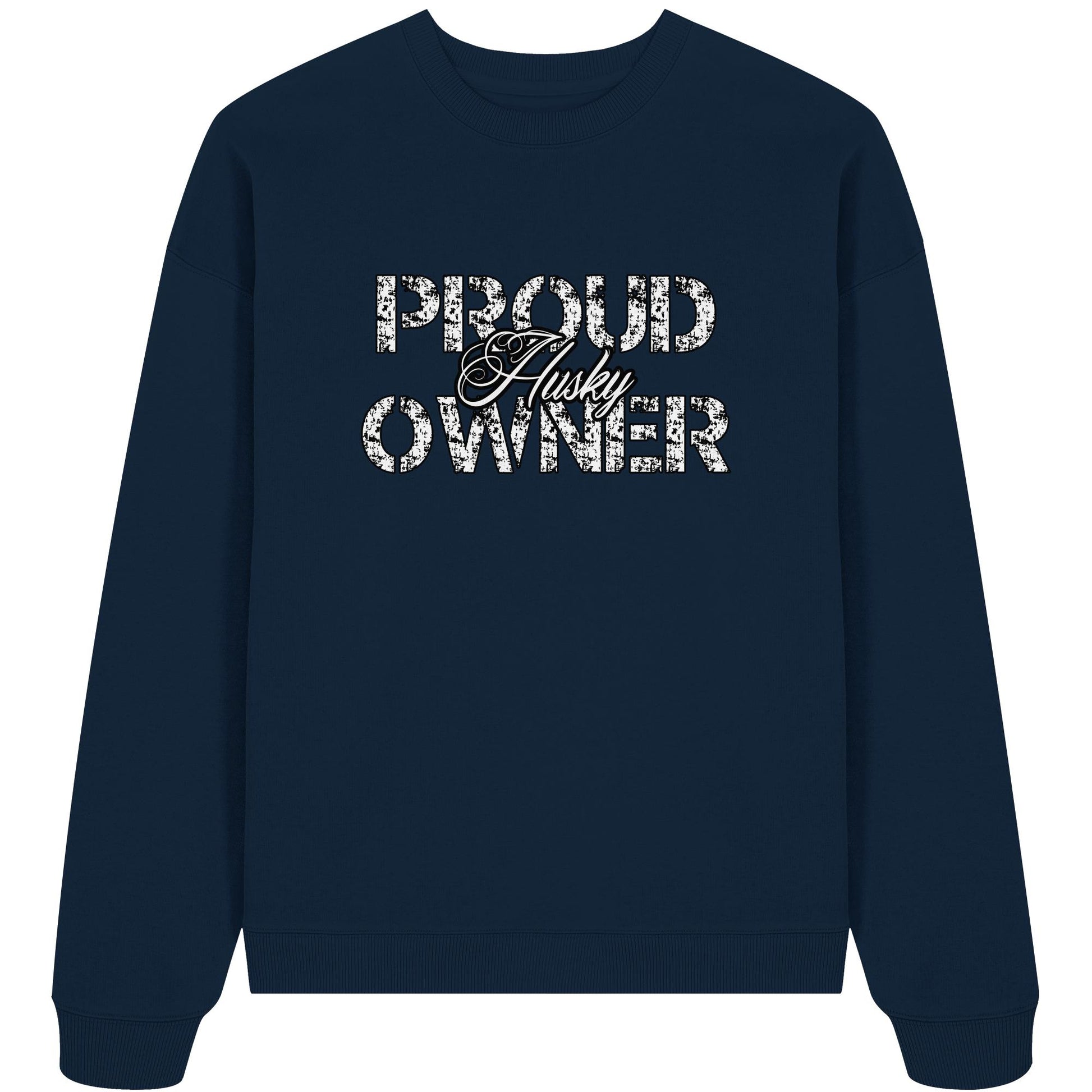 Proud Husky Owner - Organic Oversize Sweatshirt