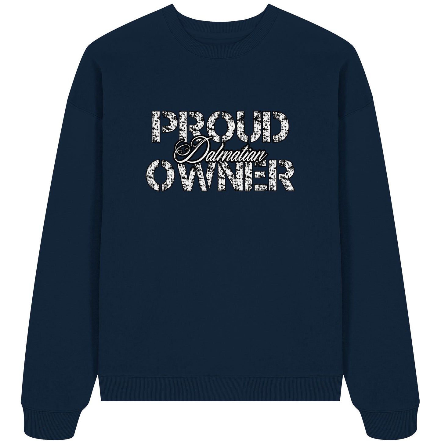 Proud Dalmatian Owner - Organic Oversize Sweatshirt