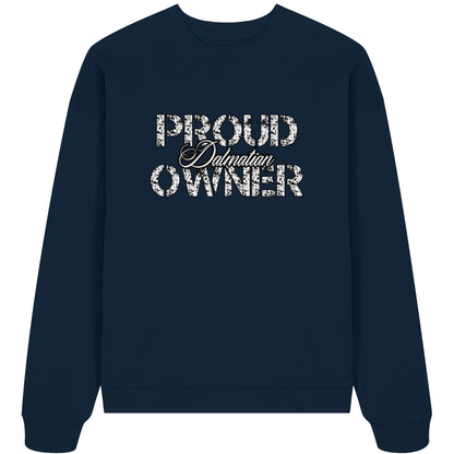 Proud Dalmatian Owner - Organic Oversize Sweatshirt