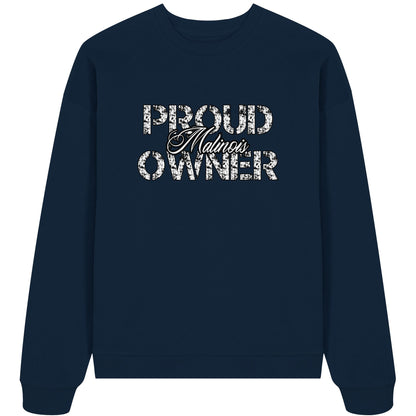 Proud Malinois Owner - Organic Oversize Sweatshirt