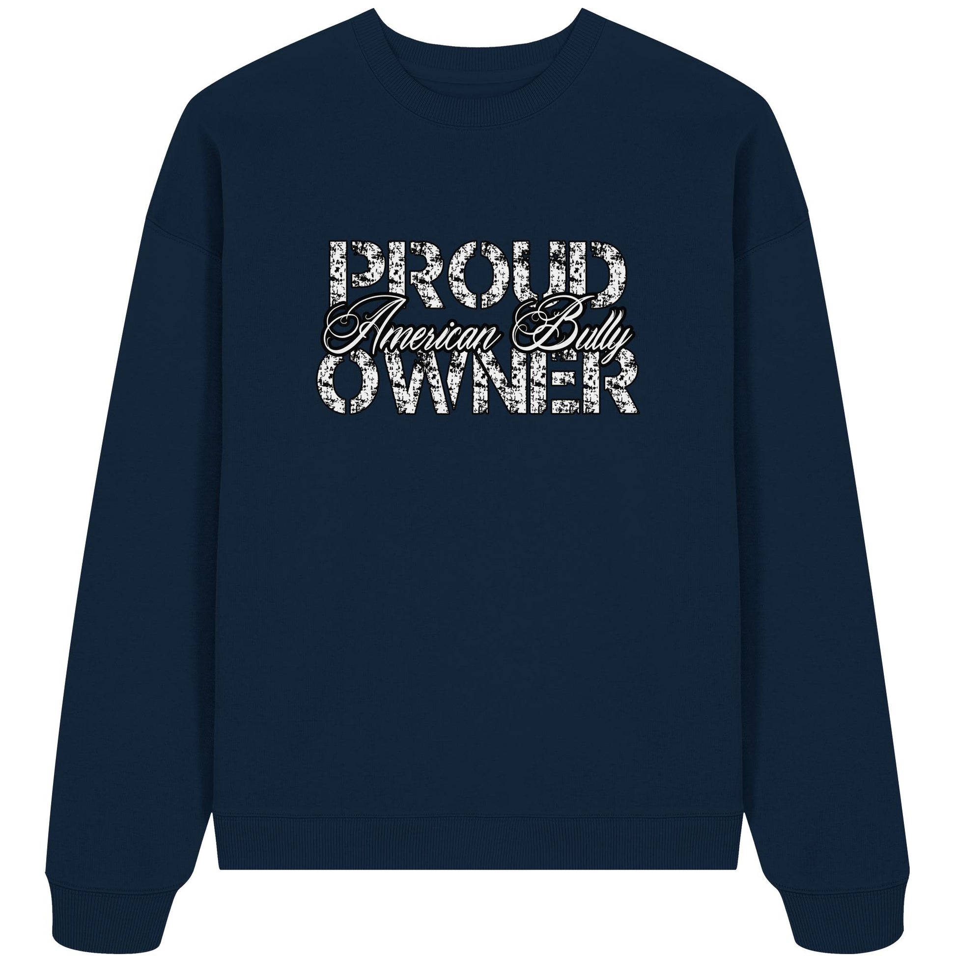 Proud American Bully Owner - Organic Oversize Sweatshirt