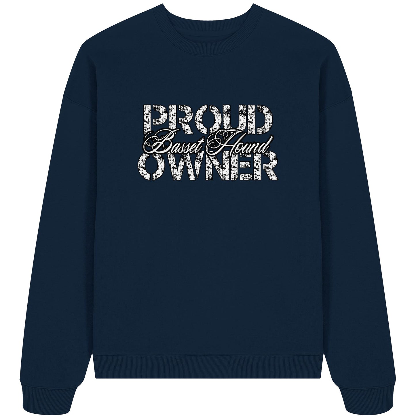 Proud Basset Hound Owner - Organic Oversize Sweatshirt