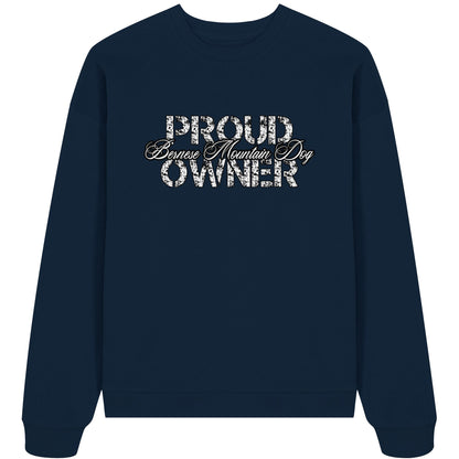 Proud Bernese Mountain Dog Owner - Organic Oversize Sweatshirt