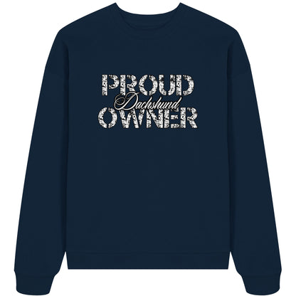 Proud Dachshund Owner - Organic Oversize Sweatshirt