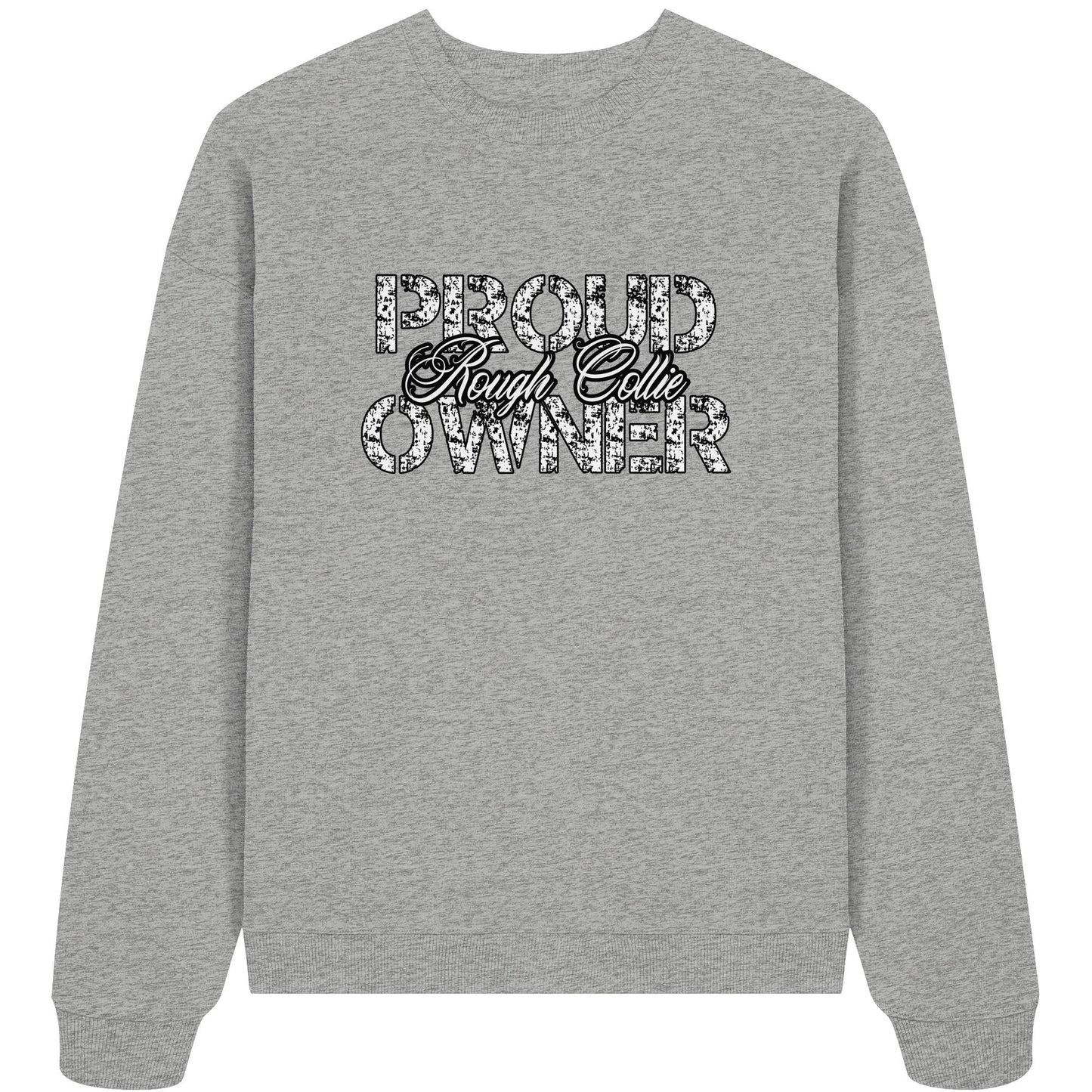 Proud Rough Collie Owner - Organic Oversize Sweatshirt