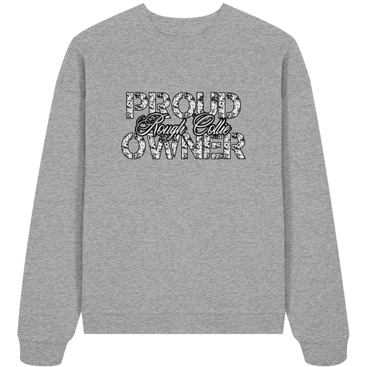 Proud Rough Collie Owner - Organic Oversize Sweatshirt