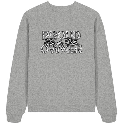 Proud Border Collie Owner - Organic Oversize Sweatshirt