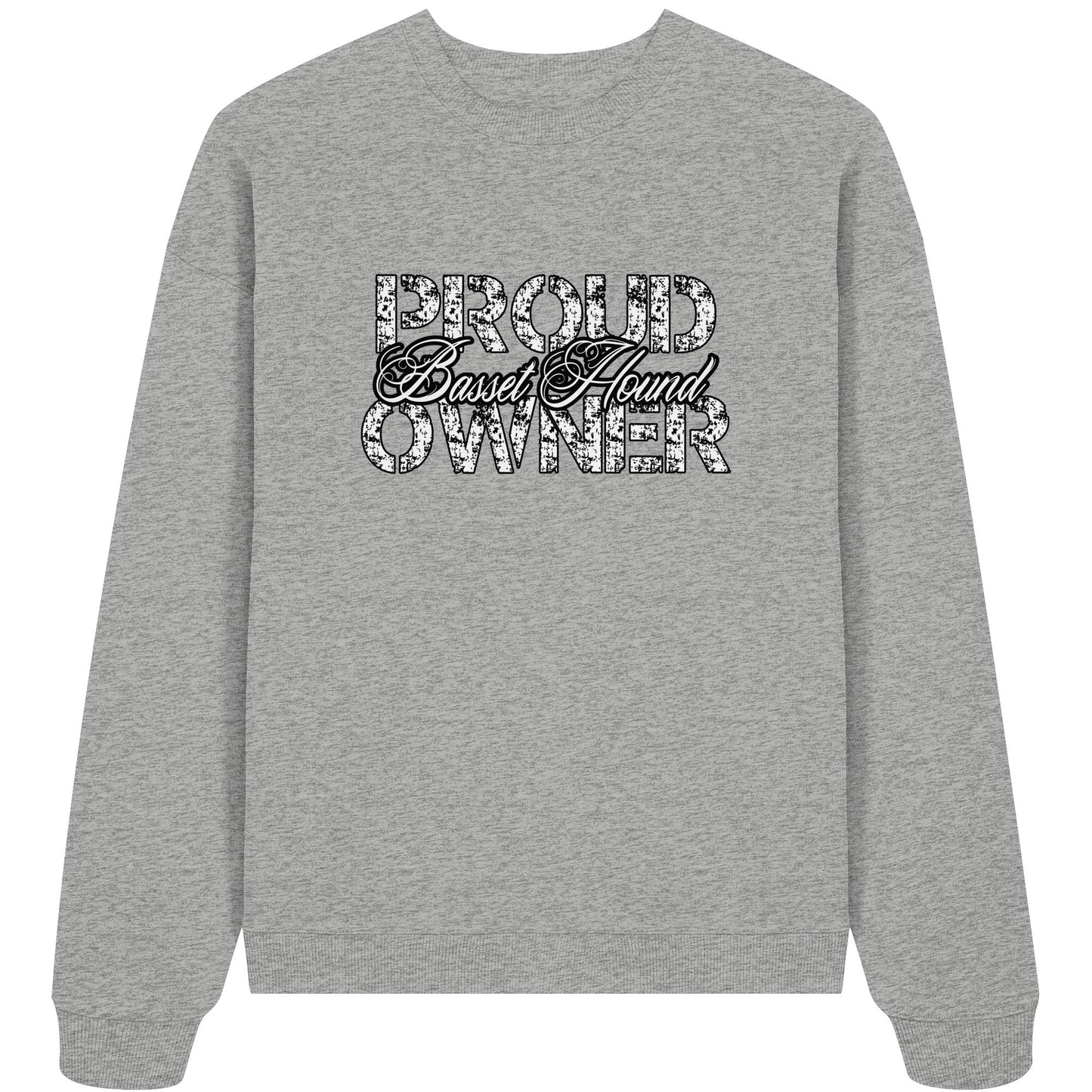 Proud Basset Hound Owner - Organic Oversize Sweatshirt