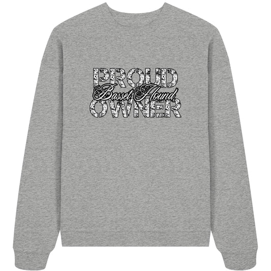Proud Basset Hound Owner - Organic Oversize Sweatshirt