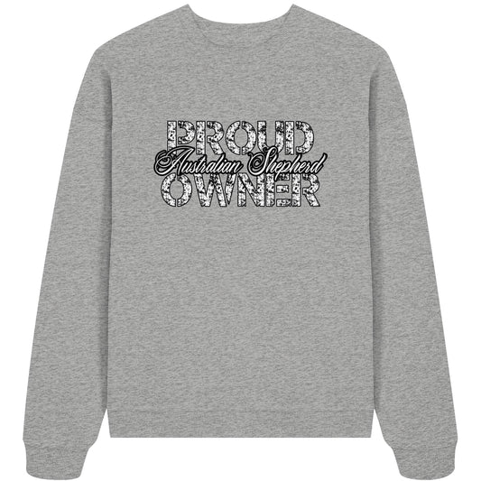 Proud Australian Shepherd Owner - Organic Oversize Sweatshirt