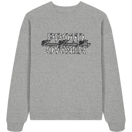 Proud Bernese Mountain Dog Owner - Organic Oversize Sweatshirt