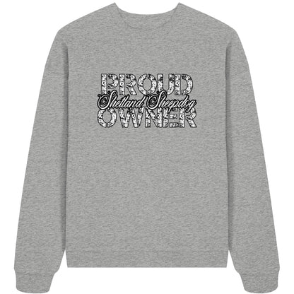 Proud Shetland Sheepdog Owner - Organic Oversize Sweatshirt