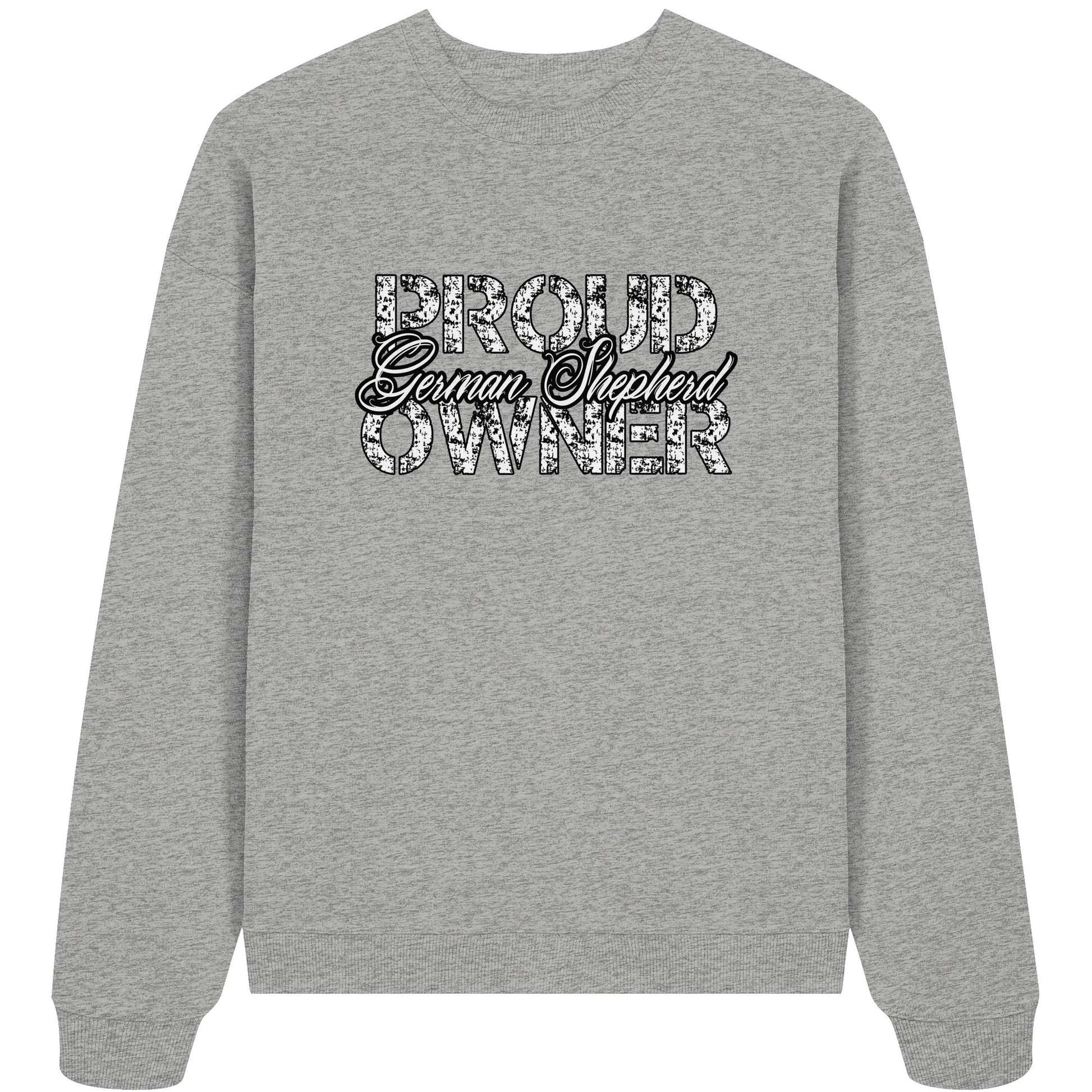 Proud German Shepherd Owner - Organic Oversize Sweatshirt