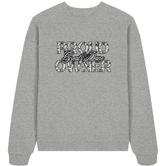 Proud Great Dane Owner - Organic Oversize Sweatshirt