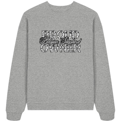 Proud Belgian Shepherd Owner - Organic Oversize Sweatshirt
