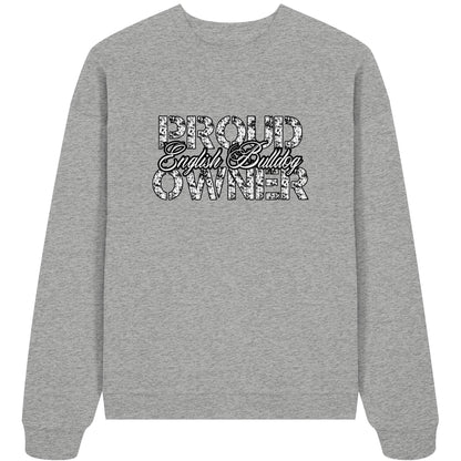 Proud English Bulldog Owner - Organic Oversize Sweatshirt