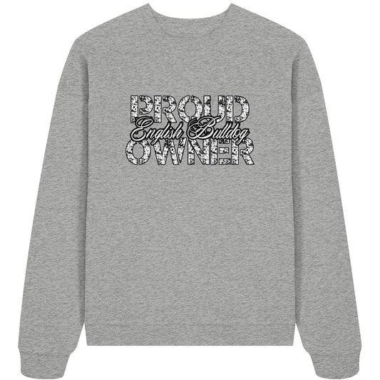Proud English Bulldog Owner - Organic Oversize Sweatshirt