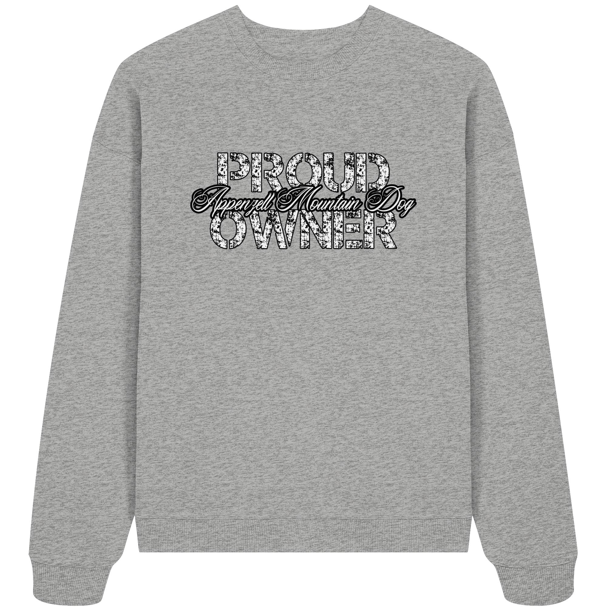 Proud Appenzell Mountain Dog Owner - Organic Oversize Sweatshirt
