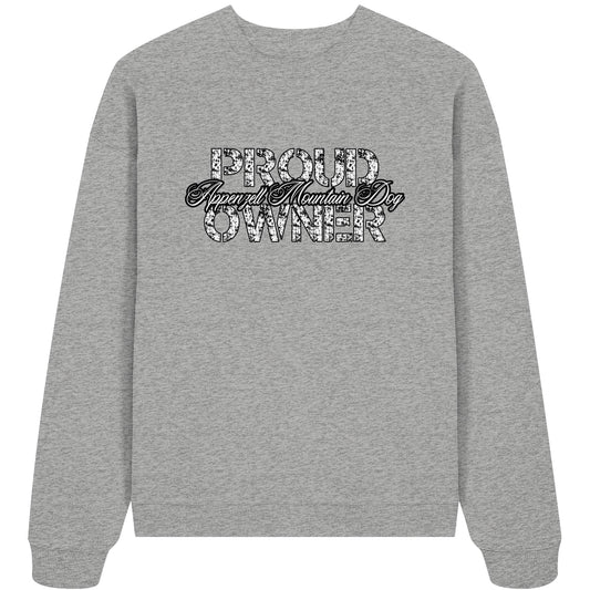 Proud Appenzell Mountain Dog Owner - Organic Oversize Sweatshirt