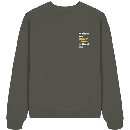 without my biewer terrier - Organic Oversize Sweatshirt