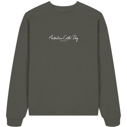 Was sonst? Australian Cattle Dog - Organic Oversize Sweatshirt