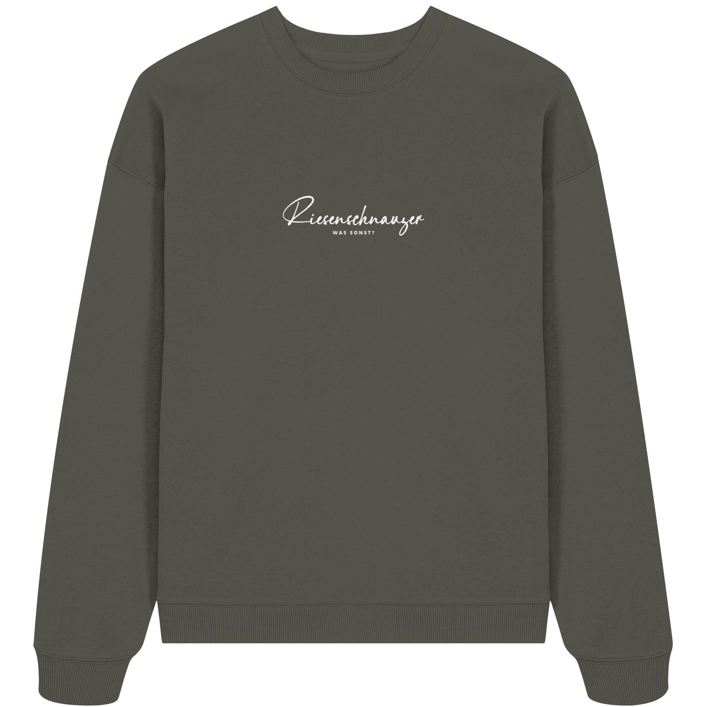 Was sonst? Riesenschnauzer - Organic Oversize Sweatshirt