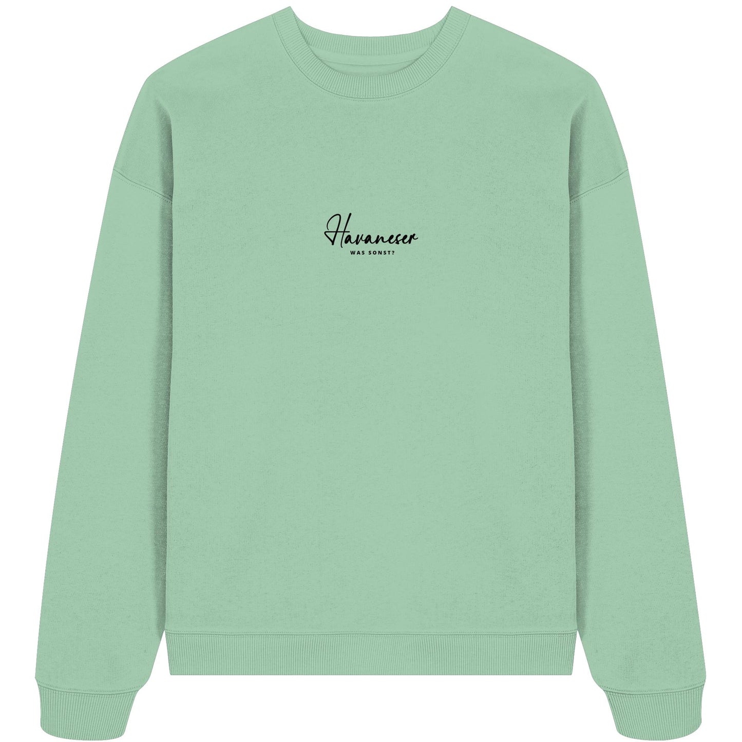 Was sonst? Havaneser - Organic Oversize Sweatshirt