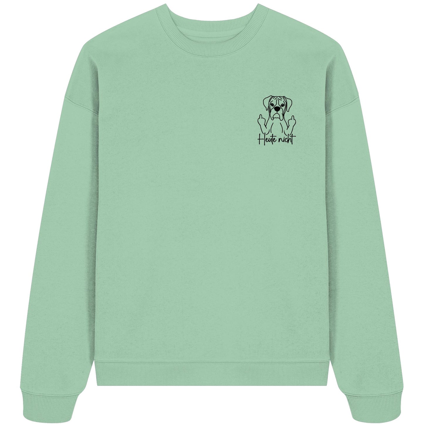 Heute nicht - Boxer - Organic Oversize Sweatshirt