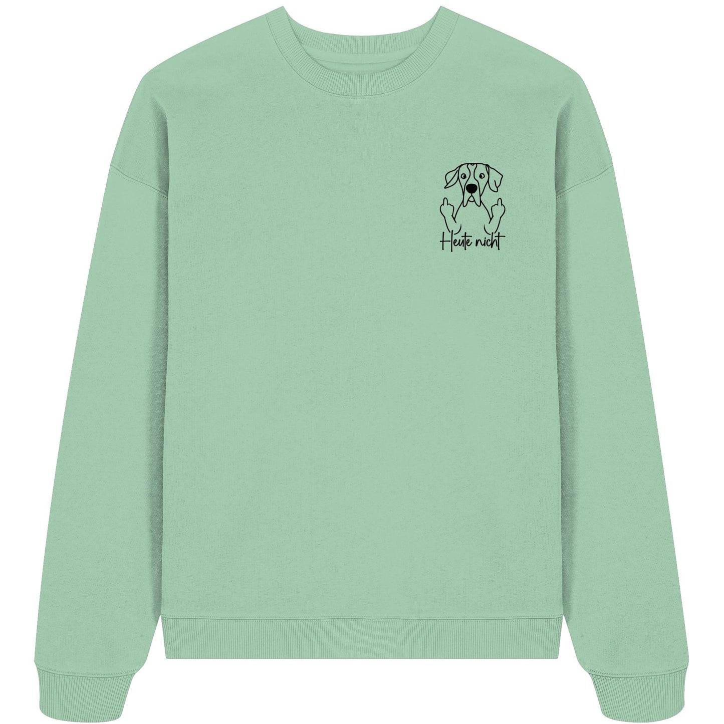 Heute nicht - English Pointer - Organic Oversize Sweatshirt