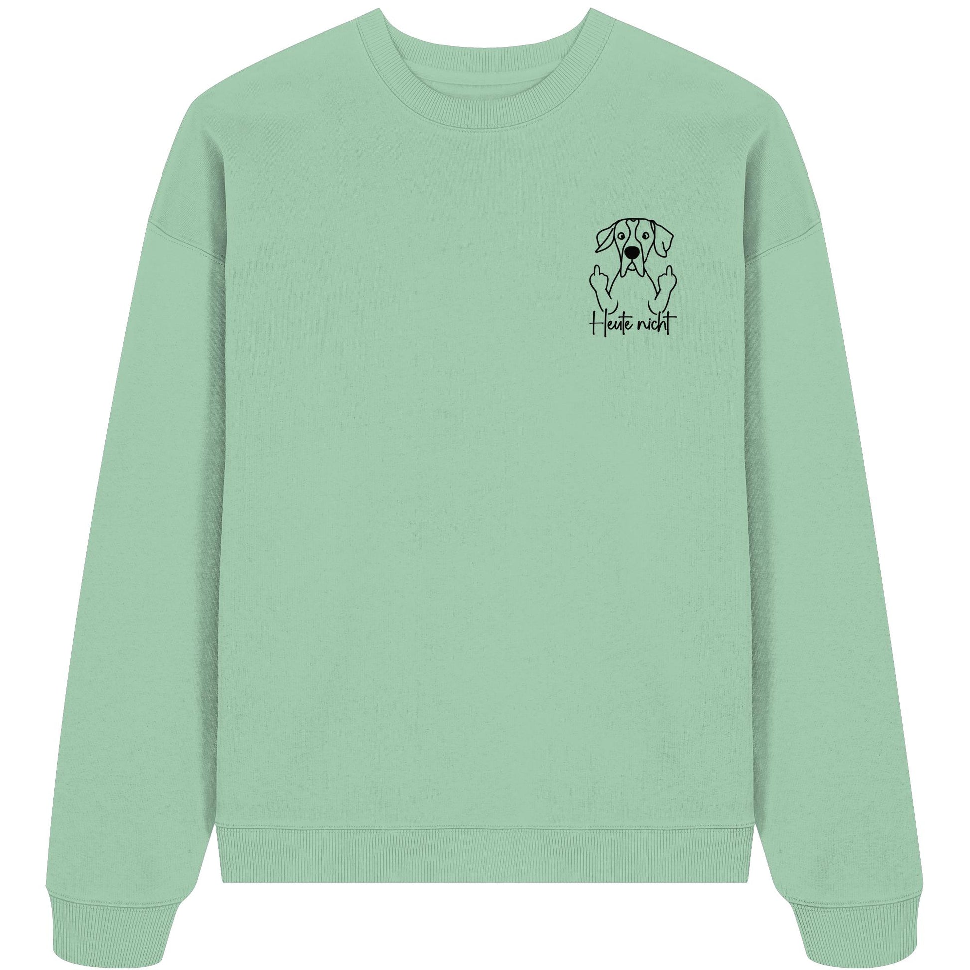 Heute nicht - English Pointer - Organic Oversize Sweatshirt