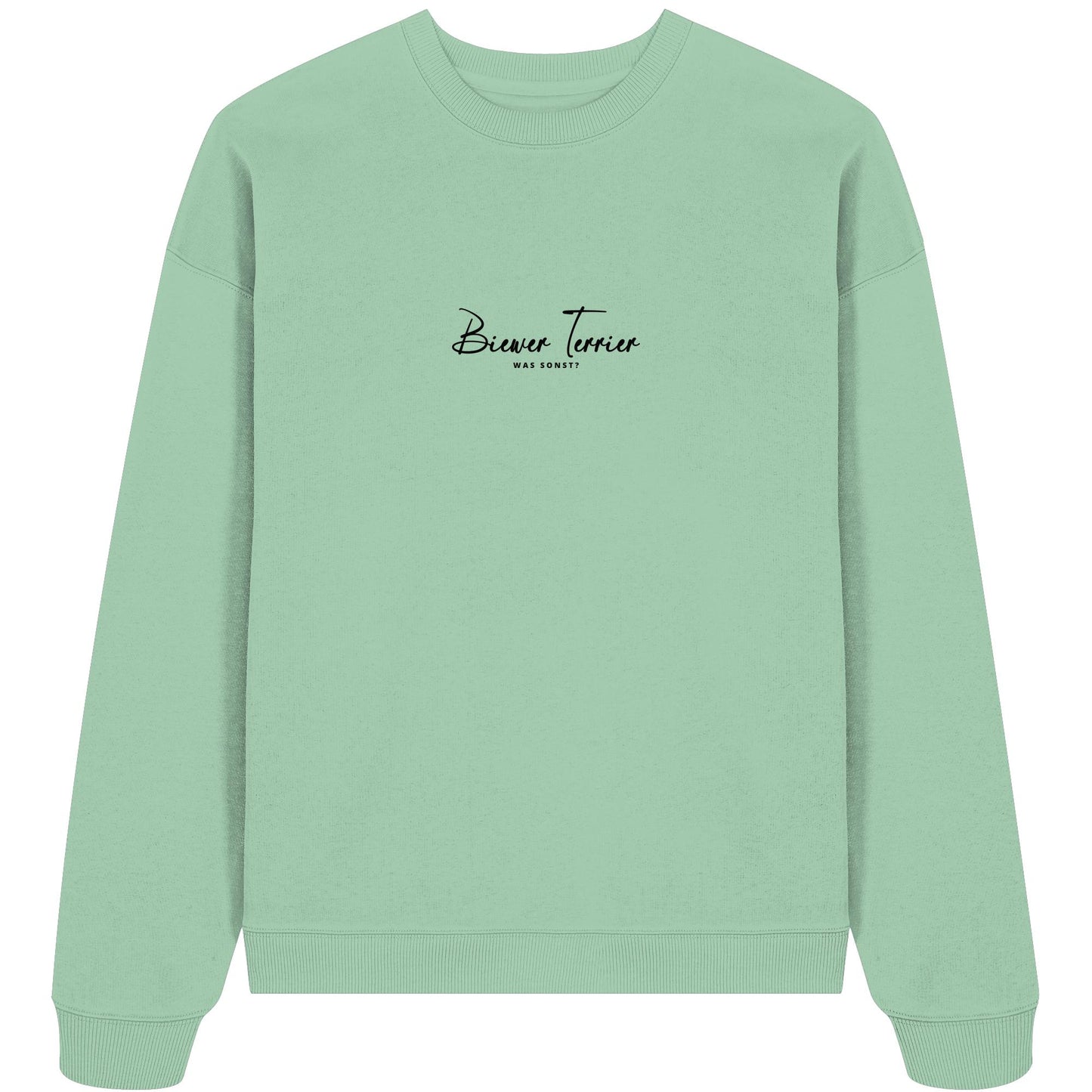 Was sonst? Biewer Terrier - Organic Oversize Sweatshirt