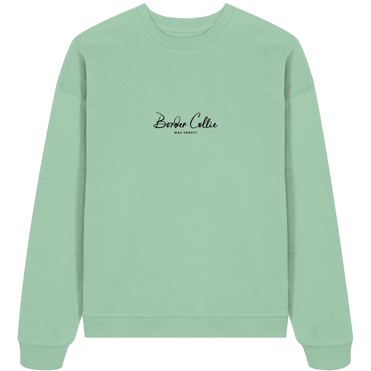 Was sonst? Border Collie - Organic Oversize Sweatshirt
