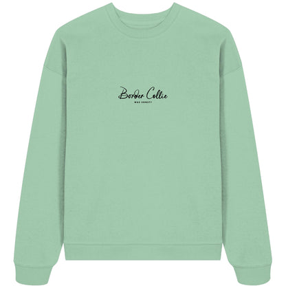 Was sonst? Border Collie - Organic Oversize Sweatshirt