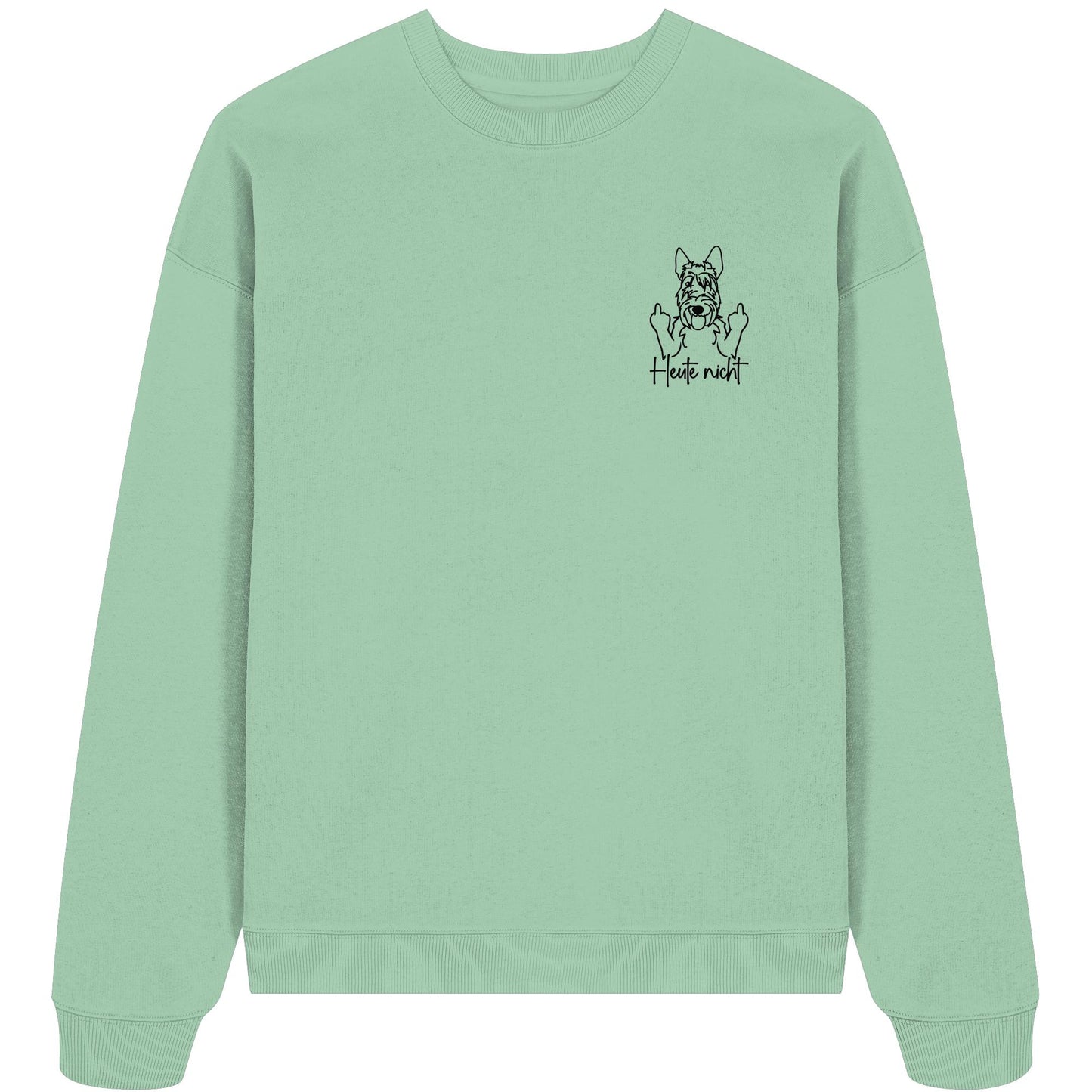 Heute nicht - Scottish Terrier - Organic Oversize Sweatshirt