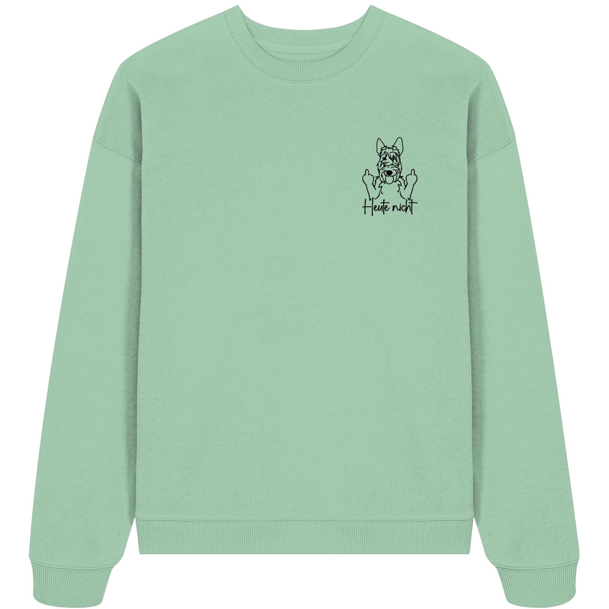 Heute nicht - Scottish Terrier - Organic Oversize Sweatshirt