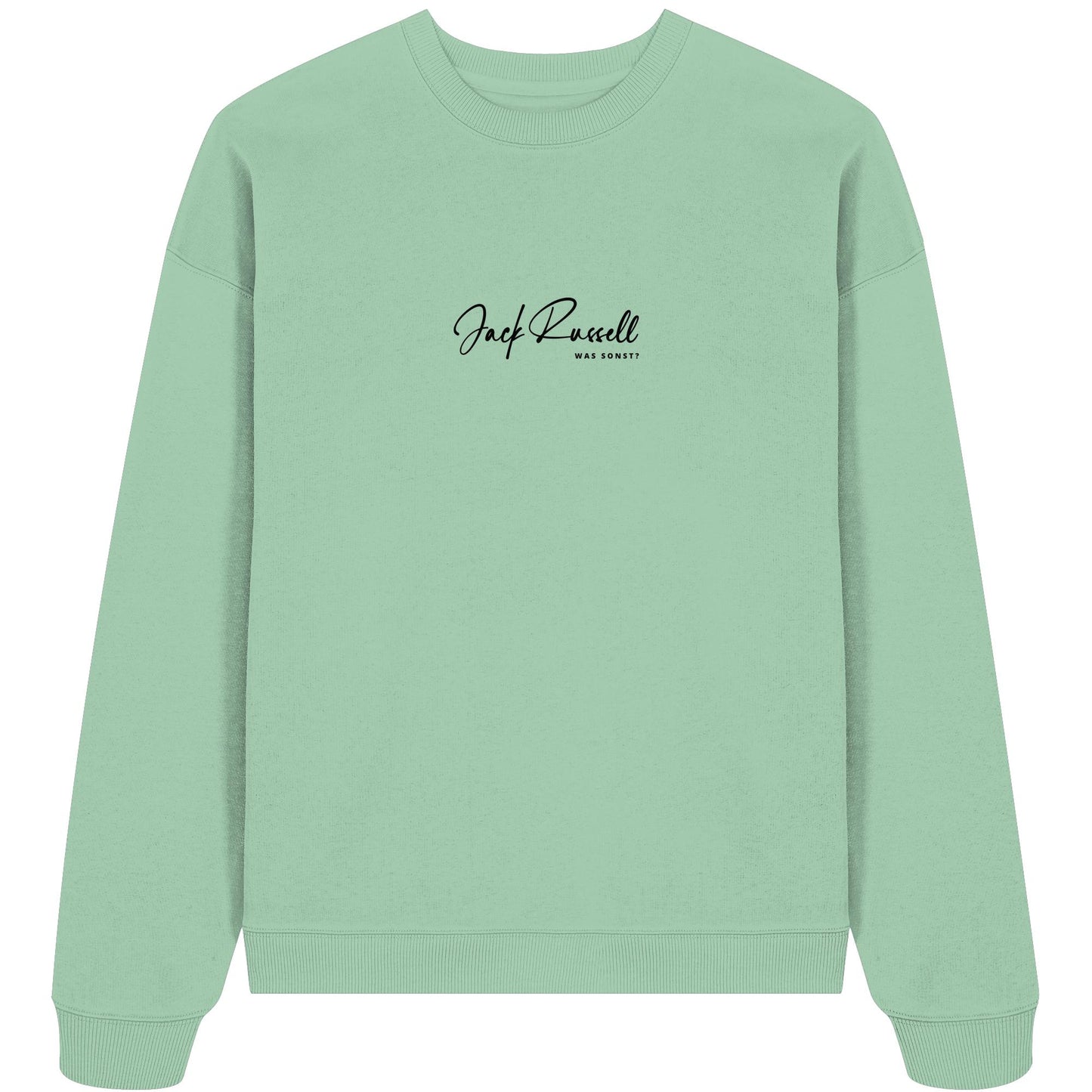 Was sonst? Jack Russell - Organic Oversize Sweatshirt