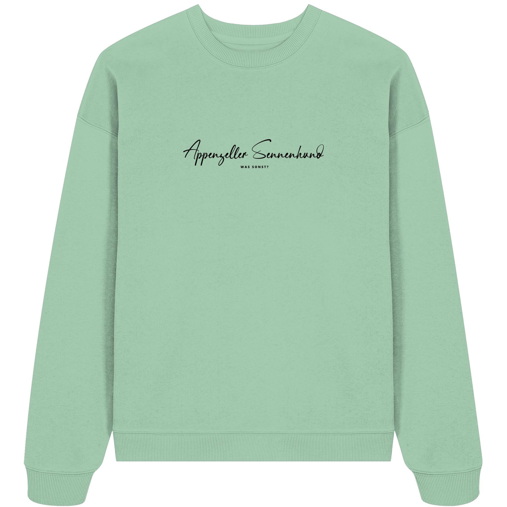 Was sonst? Appenzeller Sennenhund - Organic Oversize Sweatshirt