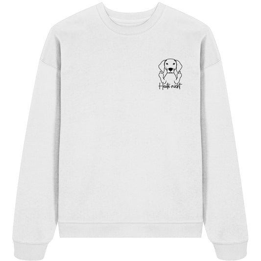 Heute nicht - Deutsch Kurzhaar - Organic Oversize Sweatshirt