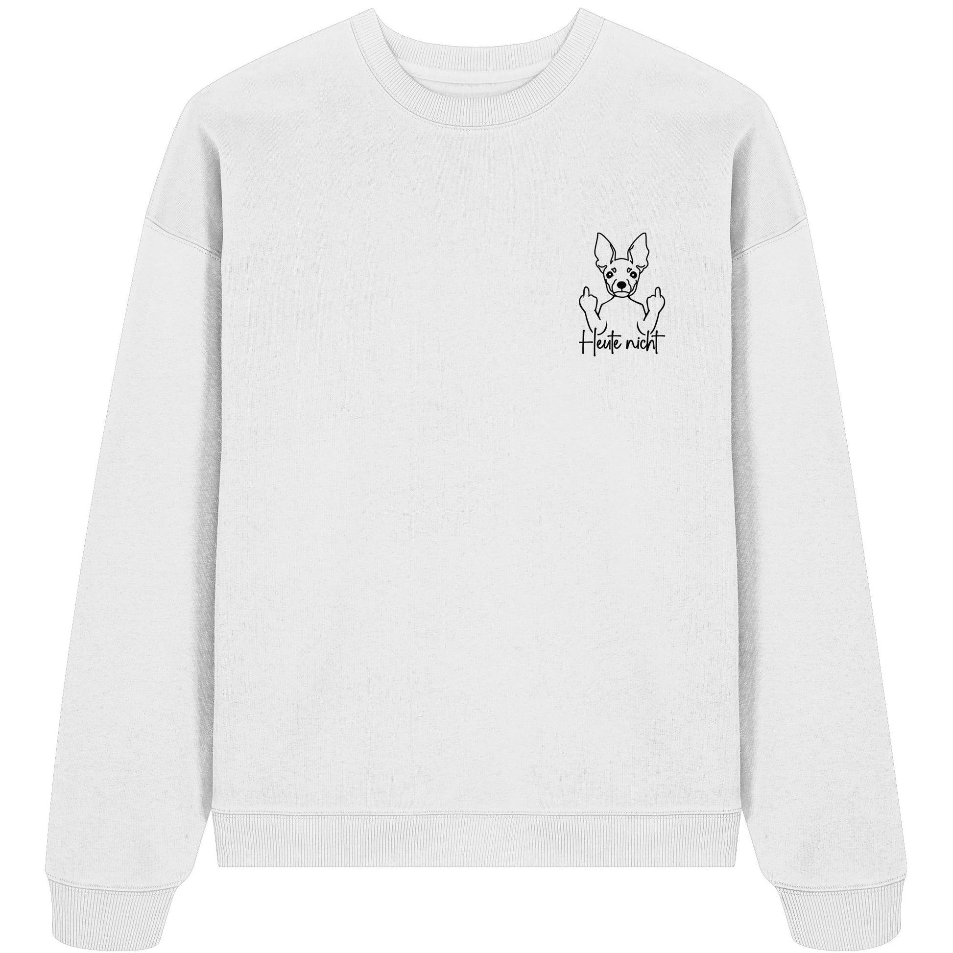 Heute nicht - Zwergpinscher - Organic Oversize Sweatshirt