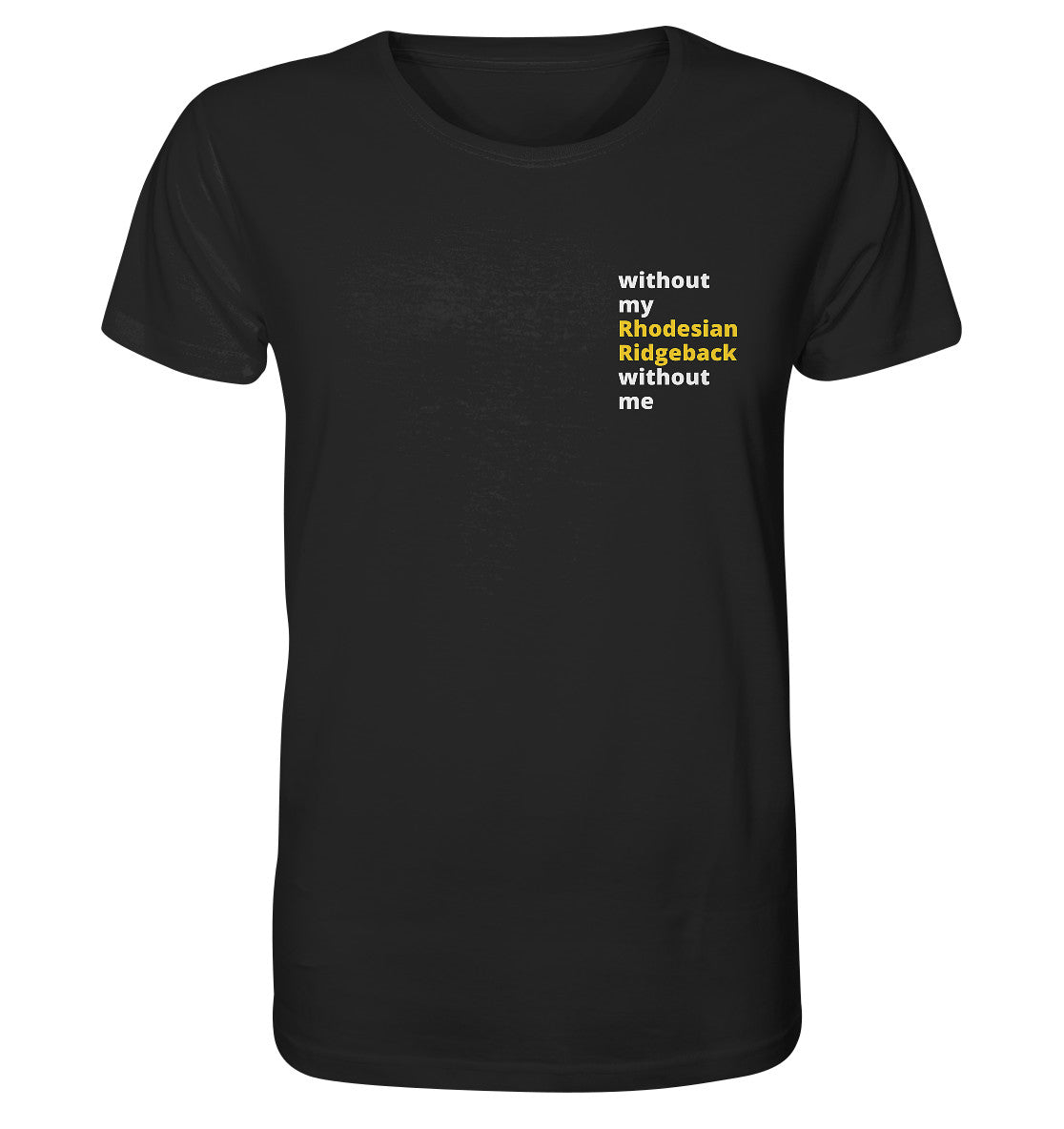 without my rhodesian ridgeback - Organic Shirt