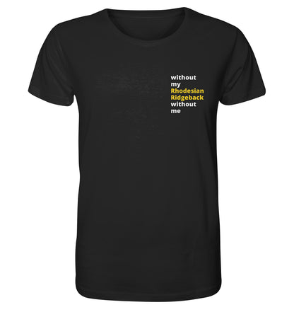 without my rhodesian ridgeback - Organic Shirt